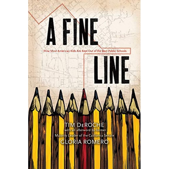 Pre-Owned A Fine Line: How Most American Kids Are Kept Out of the Best Public Schools (Hardcover) 0999277626 9780999277621
