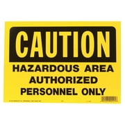 HY-KO Products 557"Caution Hazards Area Authorized" Heavy Duty Plastic Osha Sign, 10" X 14", Black/Yellow, 10" x 14"