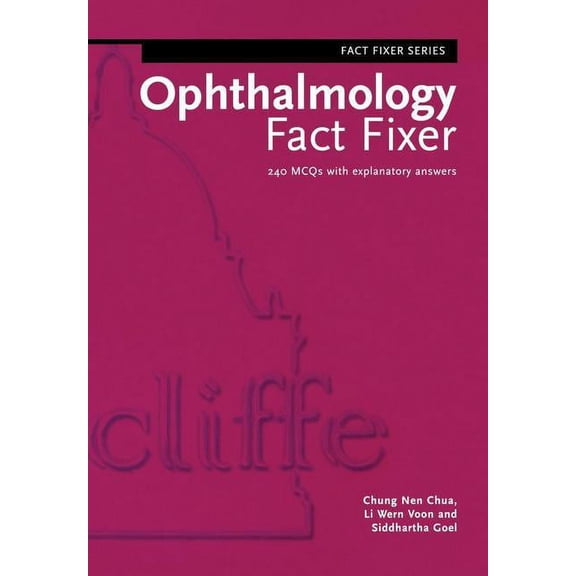 240 McQs with Explanatory Answers Ophthalmology Fact Fixer: 240 MCQs with Explanatory Answers, (Paperback)