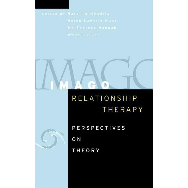 Imago Imago Relationship Therapy Perspectives on Theory (Hardcover