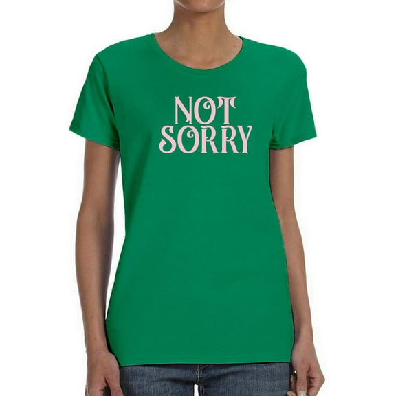 Not Sorry T-Shirt Women -Smartprints Designs, Female Large