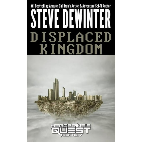 Herobrine's Quest Displaced Kingdom, Book 7, (Paperback)