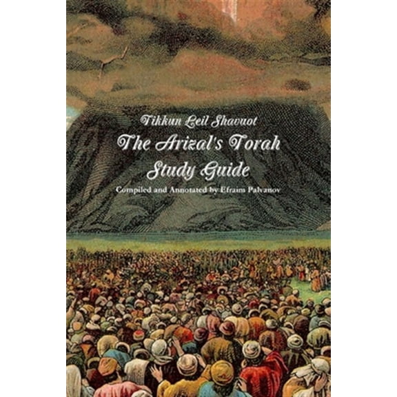 Pre-Owned Tikkun Leil Shavuot: The Arizal's Torah Study Guide (Paperback)