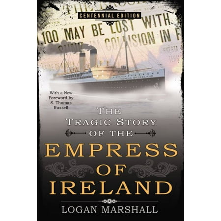 The Tragic Story of the Empress of Ireland