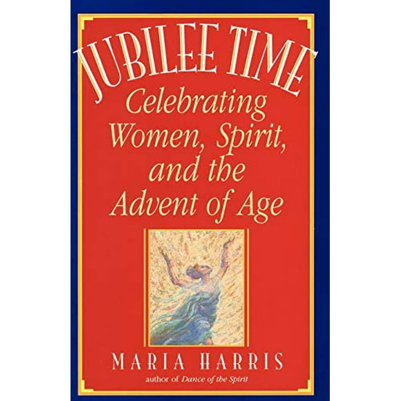 Pre-Owned Jubilee Time : Celebrating Women, Spirit, and the Advent of Age 9780553374674