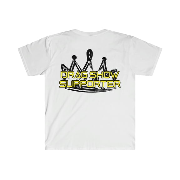 Drag Show Supporter by Artist A.Melo - Unisex Softstyle T-Shirt