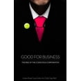 thumbnail image 1 of Pre-Owned Good for Business: The Rise of the Conscious Corporation (Paperback) 0230103456 9780230103450, 1 of 1