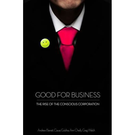 Pre-Owned Good for Business: The Rise of the Conscious Corporation (Paperback) 0230103456 9780230103450