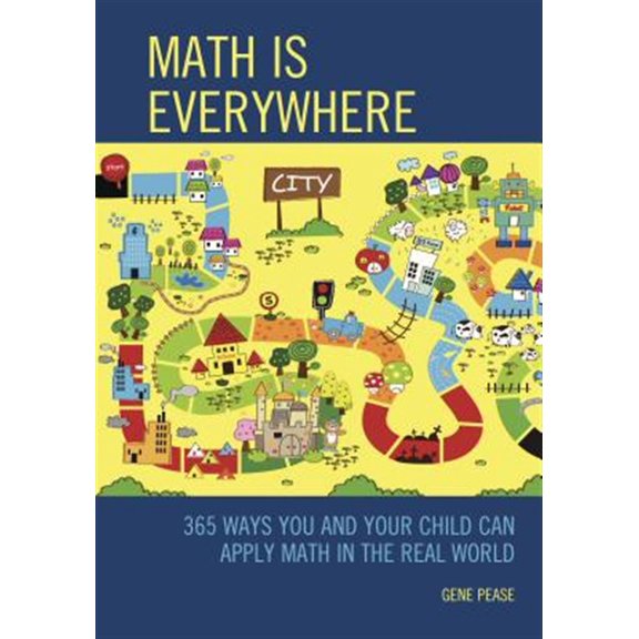 Pre-Owned Math Is Everywhere: 365 Ways You and Your Child Can Apply Math in the Real World, (Paperback)