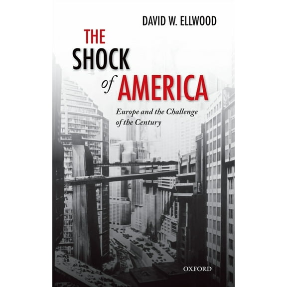 Oxford History of Modern Europe The Shock of America, (Paperback)