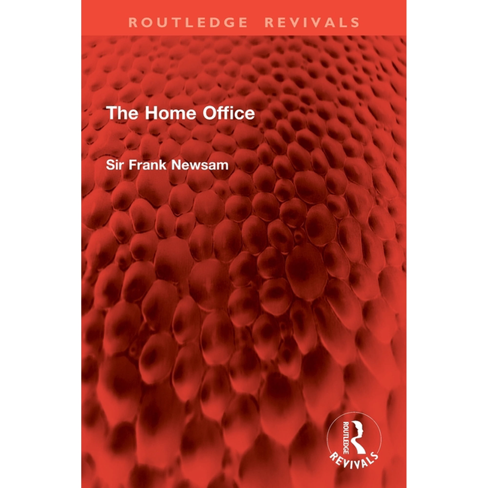 Routledge Revivals The Home Office (Paperback)
