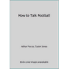 How to Talk Football [Paperback - Used]