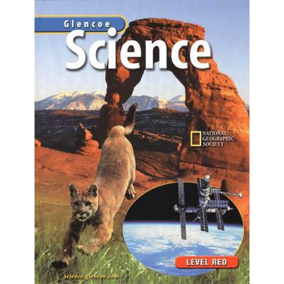 Pre-Owned Glencoe Science: Level Red, Student Edition: Glencoe Science: Exploring the Life, Earth, and Physical Sciences (Hardcover) 0078282381 9780078282386