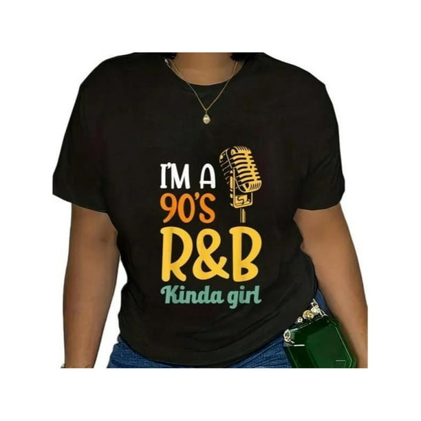 Rnb Hip Hop Soul Music Clothing I'm A 90's R&B Kinda Girl T-Shirt,Letter Print Round Neck Tee, Cotton Casual Fabric