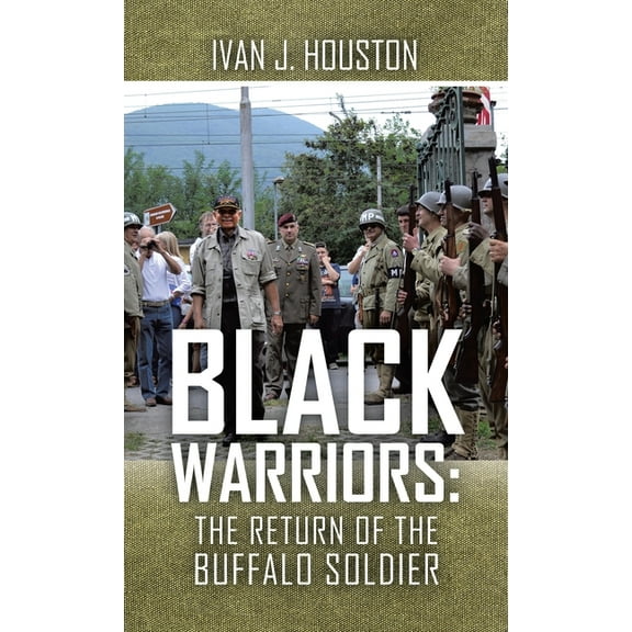 Black Warriors : The Return of the Buffalo Soldier