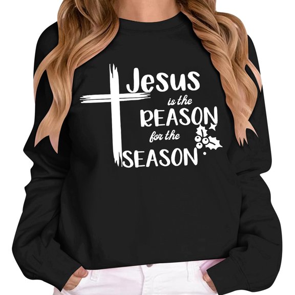 Tiweut Jesus Is The Reason For The Season Sweatshirt Christmas Day Gift Women Faith Christian Shirt Religious Pullover Tops,Black,L