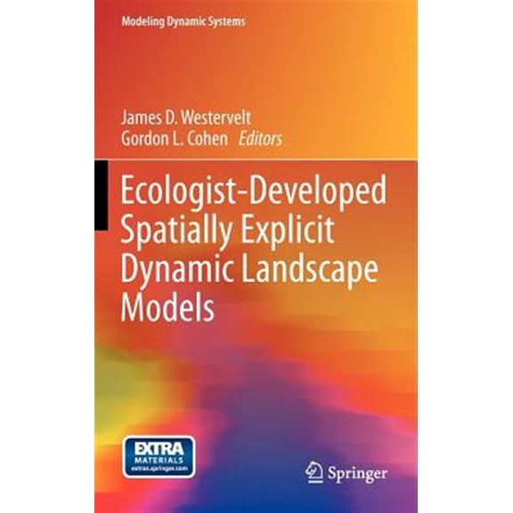 Pre-Owned Modeling Dynamic Systems: Ecologist-Developed Spatially-Explicit Dynamic Landscape Models (Hardcover)
