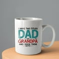 thumbnail image 2 of I Have Tow Titles Dad and Grandpa Coffee Mugs 15 OZ Sublimation Mugs,Double-sided Printing Ceramic Cups Ceramic Mugs for Coffee,Tea,Hot Cocoa, 2 of 4