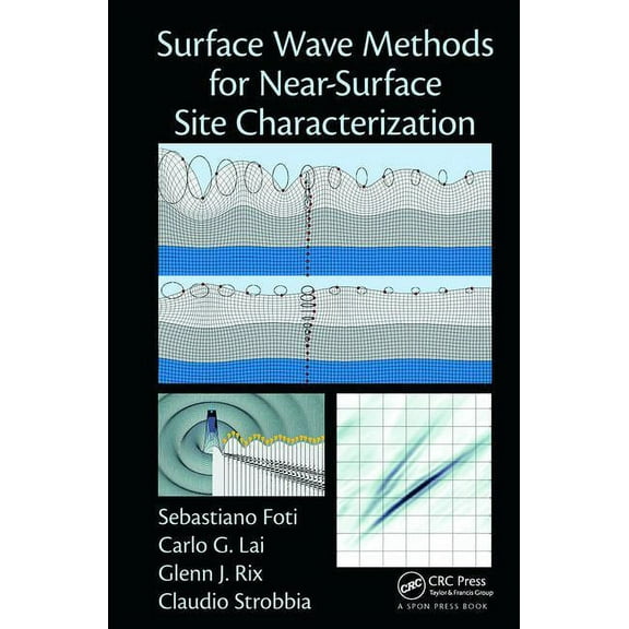 Surface Wave Methods for Near-Surface Site Characterization, (Paperback)