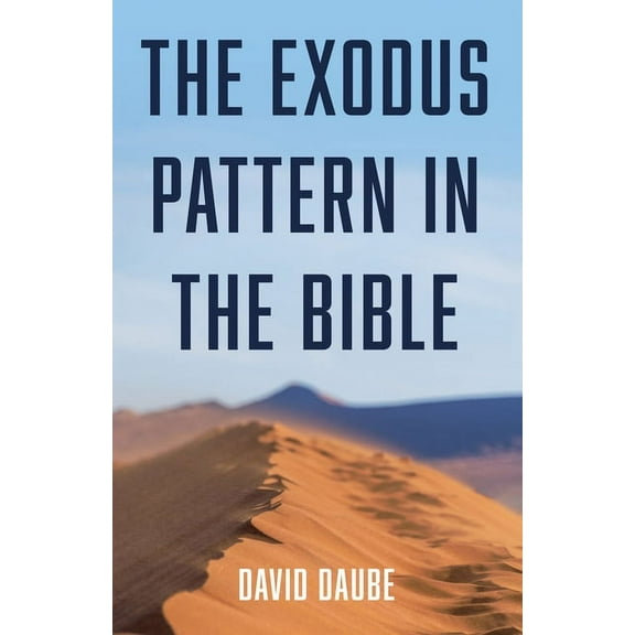 The Exodus Pattern in the Bible (Paperback)