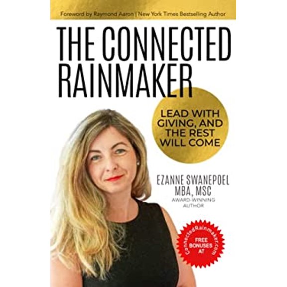 Pre-Owned The Connected Rainmaker: Lead With Giving, and The Rest Will Come (Paperback) 1772774782 9781772774788