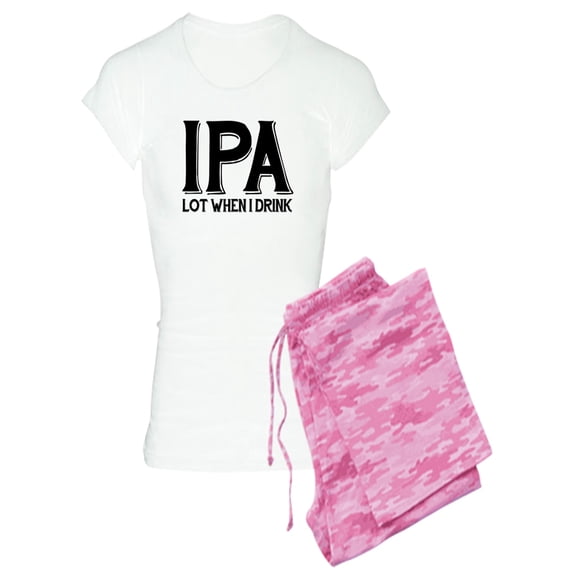 CafePress - IPA Lot When I Drink - Women's Light Pajamas