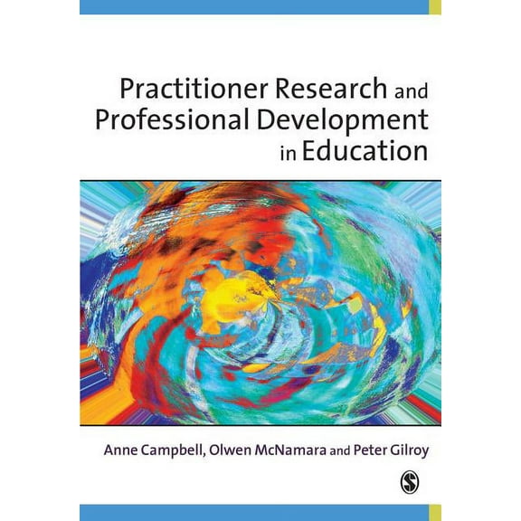 Practitioner Research and Professional Development in Education, (Paperback)