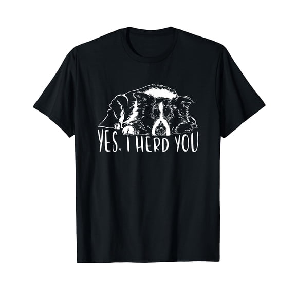 Funny Proud Border Collie I herd you herder gift dog saying Black T-Shirt