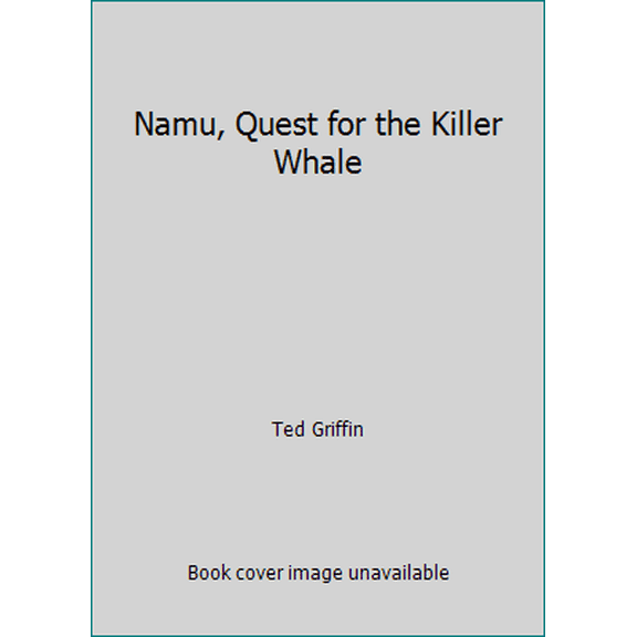 Pre-Owned Namu, Quest for the Killer Whale (Hardcover) 0943482003 9780943482002