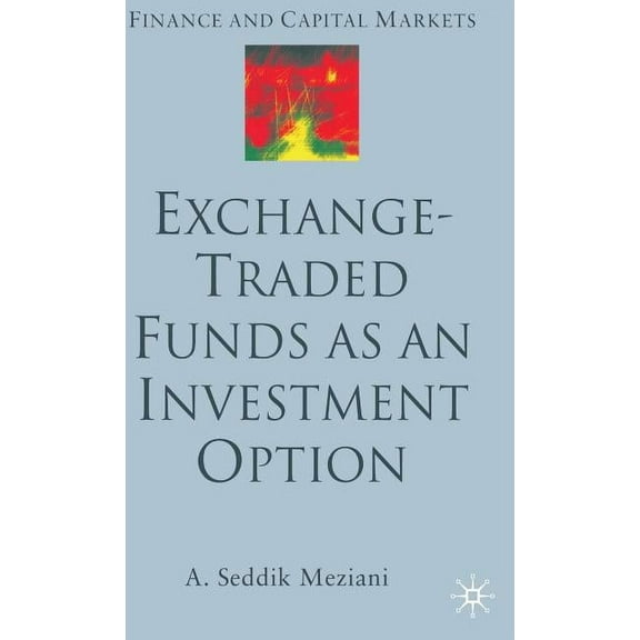 Finance and Capital Markets Exchange Traded Funds as an Investment Option, (Hardcover)