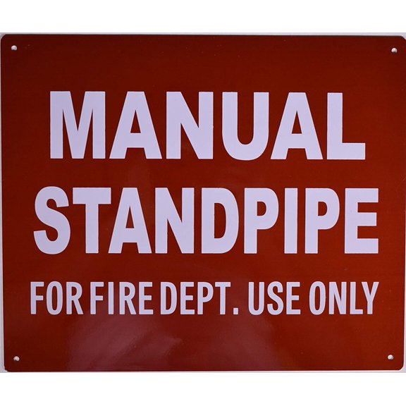 Manual Standpipe for FIRE DEP. US ONLY Sign (RED,Reflective !!! Aluminum, 10X12)