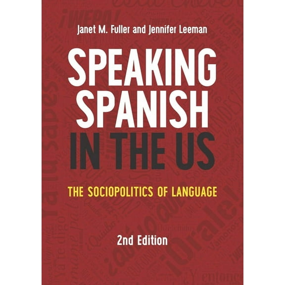 MM Textbooks Speaking Spanish in the Us: The Sociopolitics of Language, Book 16, (Paperback)