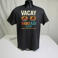 thumbnail image 3 of Vacay Squad 2025 - Funny Vacation Vibes T-Shirt, 3 of 4