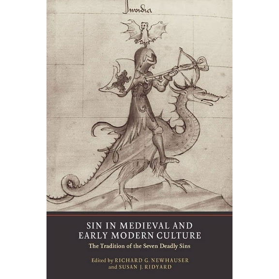 Sin in Medieval and Early Modern Culture: The Tradition of the Seven Deadly Sins, (Hardcover)