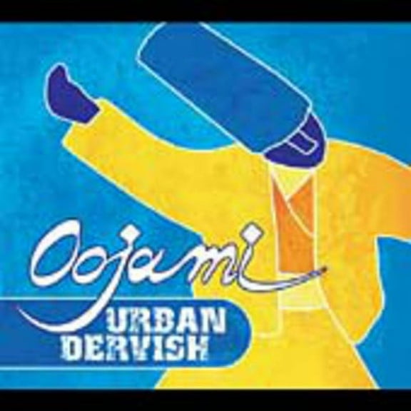 Oojami - Urban Dervish - Music & Performance - CD