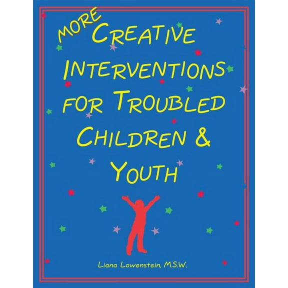 More Creative Interventions for Troubled Children and Youth (Paperback) by Liana Lowenstein