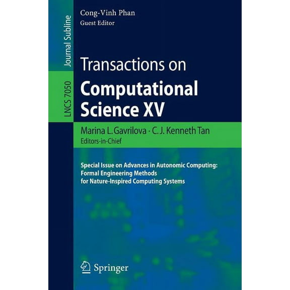 Transactions on Computational Science XV: Special Issue on Advances in Autonomic Computing: Formal Engineering Methods f, (Paperback)