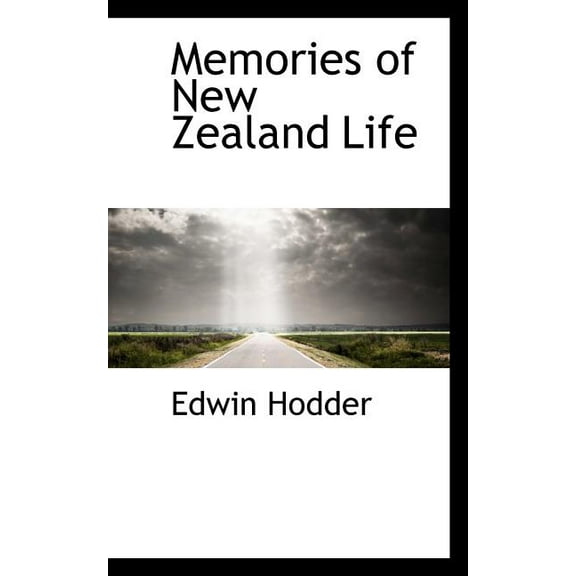 Memories of New Zealand Life, (Paperback)