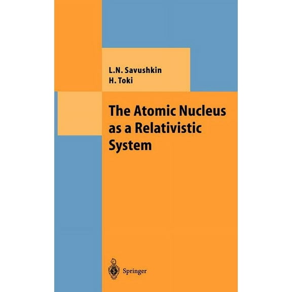 Theoretical and Mathematical Physics The Atomic Nucleus as a Relativistic System, (Hardcover)