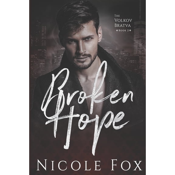 Broken Hope: A Dark Mafia Romance (Paperback) by Nicole Fox