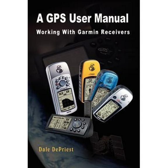 Gps User Manual : Working With Garmin Receivers