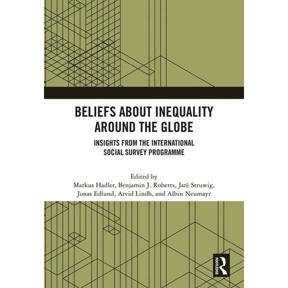 Beliefs About Inequality Around the Globe: Insights from the International Social Survey Programme, (Hardcover)