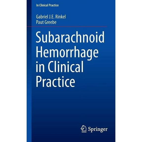 In Clinical Practice Subarachnoid Hemorrhage in Clinical Practice, (Paperback)