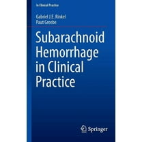 In Clinical Practice Subarachnoid Hemorrhage in Clinical Practice, (Paperback)