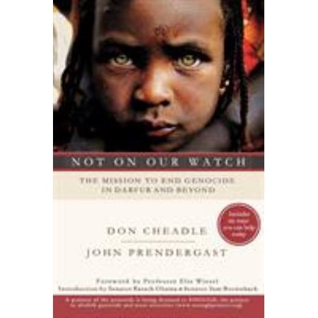 Pre-Owned Not on Our Watch: The Mission to End Genocide in Darfur and Beyond Paperback Don Cheadle