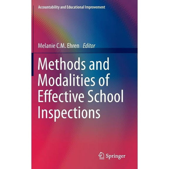 Accountability and Educational Improvement: Methods and Modalities of Effective School Inspections (Hardcover)