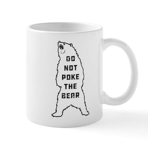 CafePress - Do Not Poke The Bear - 11 oz Ceramic Mug - Novelty Coffee Tea Cup