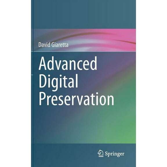 Advanced Digital Preservation, (Hardcover)