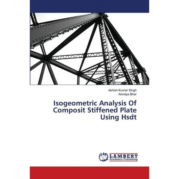 Isogeometric Analysis Of Composit Stiffened Plate Using Hsdt, (Paperback)