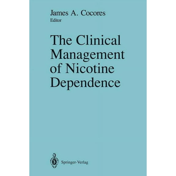 The Clinical Management of Nicotine Dependence, (Paperback)